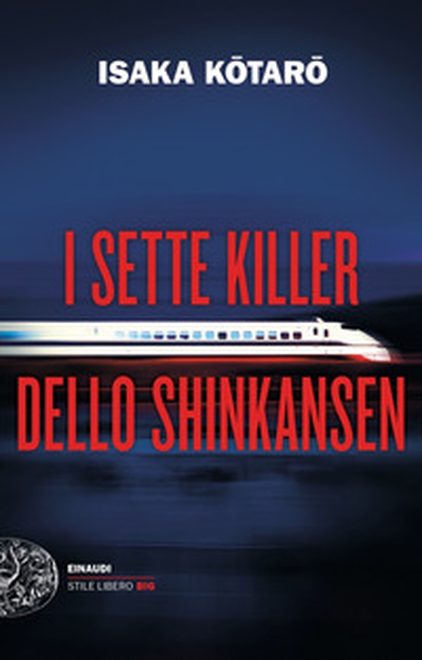 I sette killer dello Shinkansen - Librerie.coop I sette killer dello Shinkansen - Librerie.coop