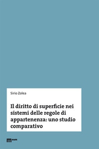 Il diritto di superficie nei sistemi delle regole di appartenenza: uno studio comparativo - Librerie.coop