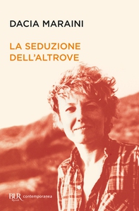 La seduzione dell'altrove - Librerie.coop