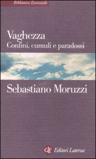 Vaghezza. Confini, cumuli e paradossi - Librerie.coop