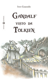 Gandalf visto da Tolkien - Librerie.coop