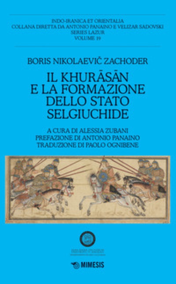 Il Khurasan e la formazione dello stato selgiuchide - Librerie.coop Il Khurasan e la formazione dello stato selgiuchide - Librerie.coop