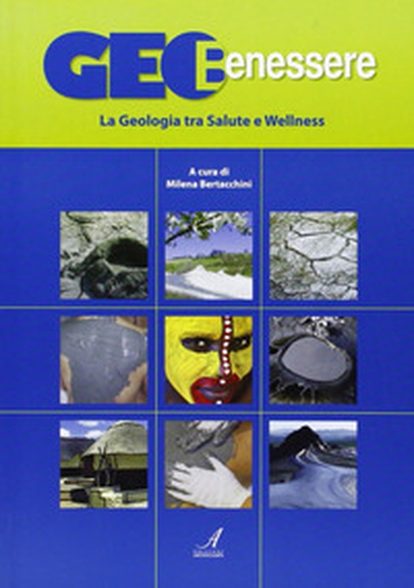 GeoBenessere. La geologia tra salute e wellness - Librerie.coop GeoBenessere. La geologia tra salute e wellness - Librerie.coop