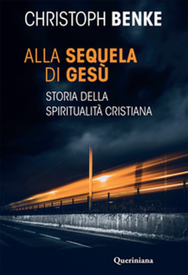 Alla sequela di Gesù. Storia della spiritualità cristiana - Librerie.coop Alla sequela di Gesù. Storia della spiritualità cristiana - Librerie.coop
