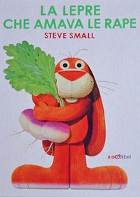 La lepre che amava le rape - Librerie.coop