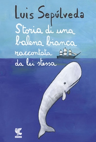 Storia di una balena bianca raccontata da lei stessa - Librerie.coop Storia di una balena bianca raccontata da lei stessa - Librerie.coop