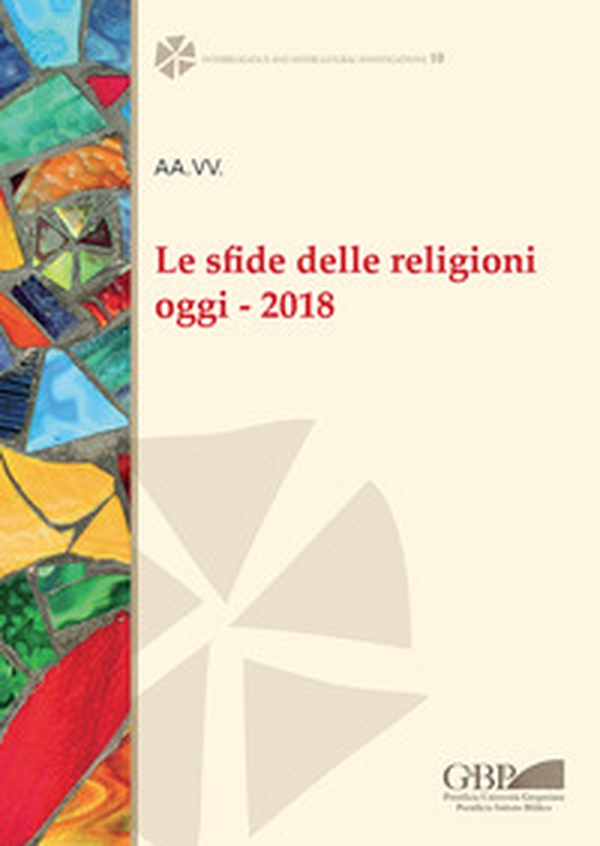 Le sfide delle religioni oggi. 2018 - Librerie.coop Le sfide delle religioni oggi. 2018 - Librerie.coop