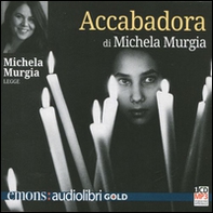 Accabadora letto da Michela Murgia. Audiolibro. CD Audio formato MP3 - Librerie.coop Accabadora letto da Michela Murgia. Audiolibro. CD Audio formato MP3 - Librerie.coop