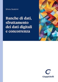 Banche di dati, sfruttamento dei dati digitali e concorrenza - Librerie.coop