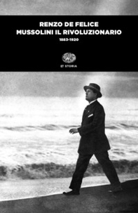 Mussolini il rivoluzionario (1883-1920) - Librerie.coop Mussolini il rivoluzionario (1883-1920) - Librerie.coop