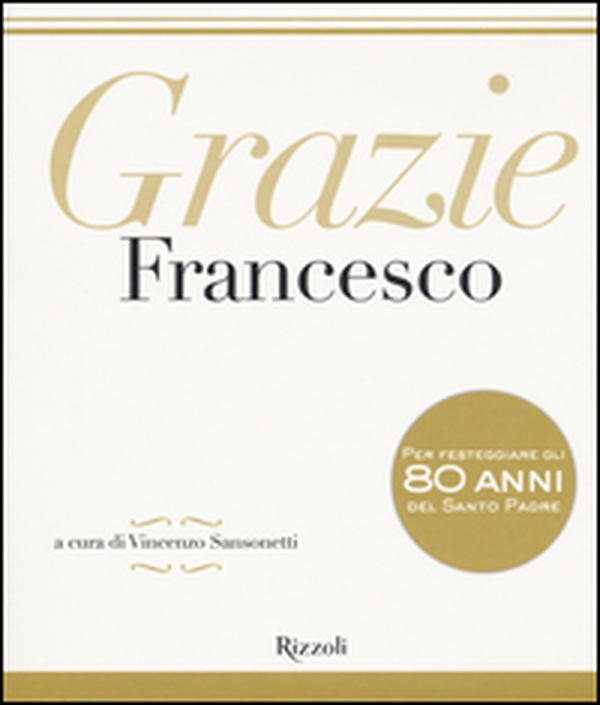 Grazie Francesco - Librerie.coop Grazie Francesco - Librerie.coop