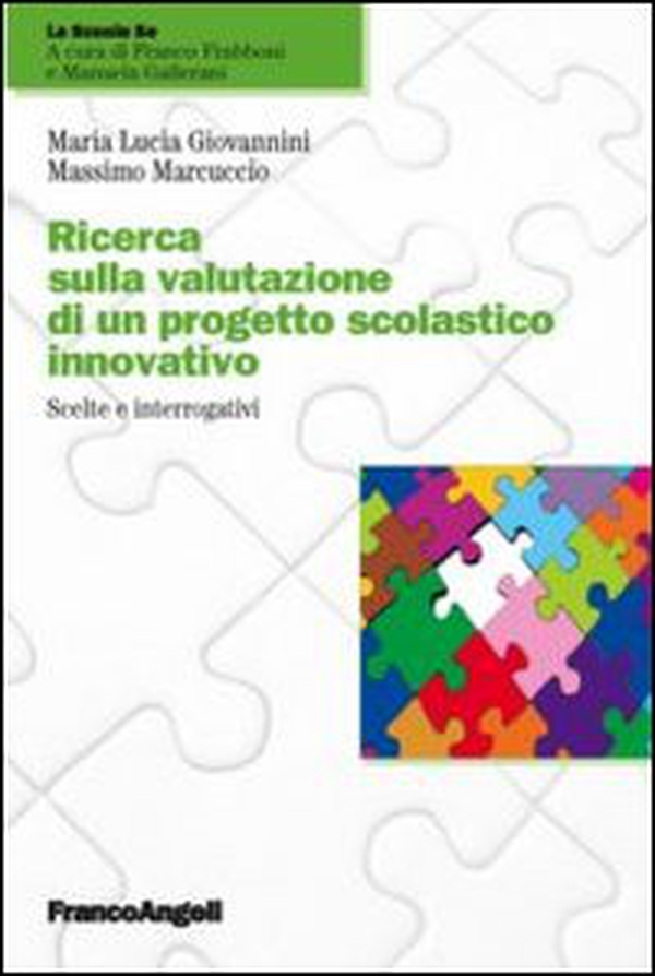 Ricerca sulla valutazione di un progetto scolastico innovativo. Scelte e interrogativi - Librerie.coop Ricerca sulla valutazione di un progetto scolastico innovativo. Scelte e interrogativi - Librerie.coop