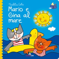 Mario e Gina al mare. Librotti gatti - Librerie.coop Mario e Gina al mare. Librotti gatti - Librerie.coop