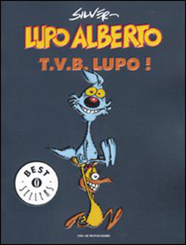 Lupo Alberto. T.v.b. lupo! - Vol. 1 - Librerie.coop Lupo Alberto. T.v.b. lupo! - Vol. 1 - Librerie.coop