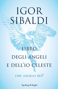 Libro degli angeli e dell'Io celeste - Librerie.coop