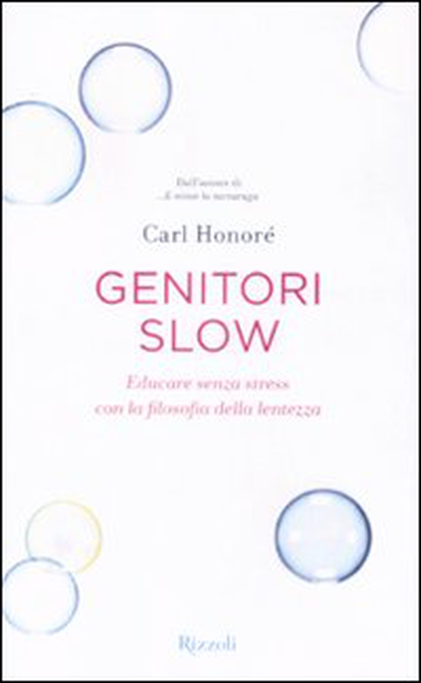 Genitori slow. Educare senza stress con la filosofia della lentezza - Librerie.coop Genitori slow. Educare senza stress con la filosofia della lentezza - Librerie.coop