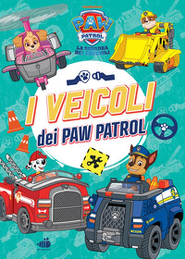 Paw Patrol. I veicoli dei Paw Patrol - Librerie.coop