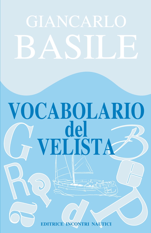 Vocabolario del velista - Librerie.coop Vocabolario del velista - Librerie.coop