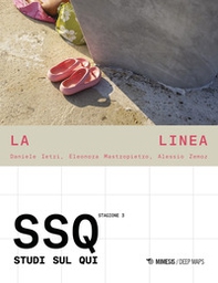 La linea. Studi sul qui. Stagione 3 - Librerie.coop La linea. Studi sul qui. Stagione 3 - Librerie.coop