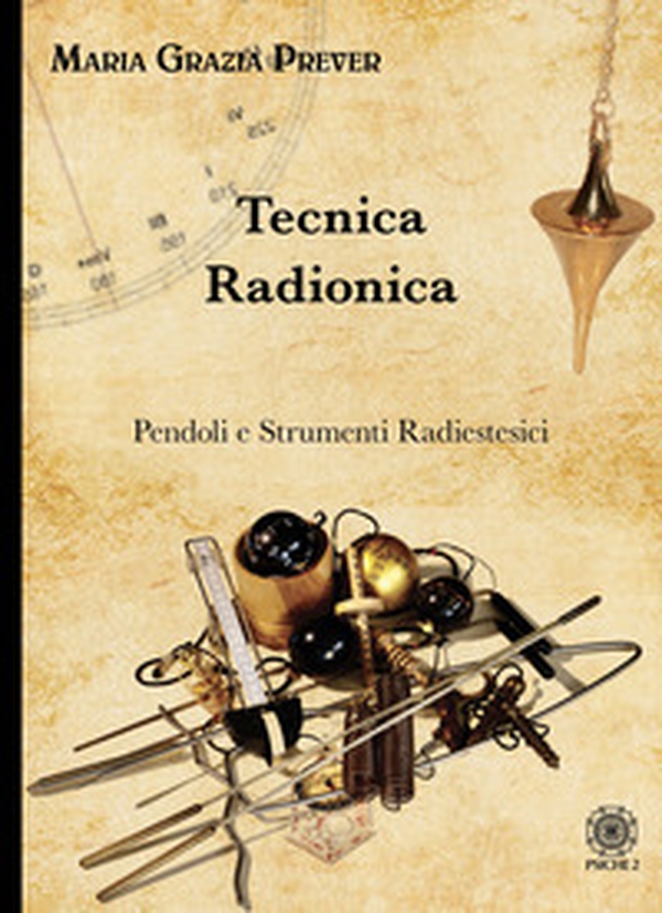 Tecnica radionica. Pendoli e strumenti radiestesici - Librerie.coop Tecnica radionica. Pendoli e strumenti radiestesici - Librerie.coop