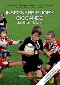 Insegnare rugby giocando dai 6 ai 12 anni - Librerie.coop
