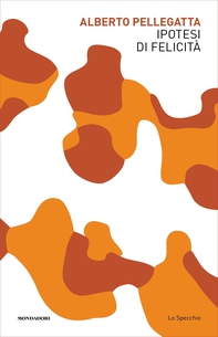 Ipotesi di felicità - Librerie.coop