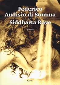 Siddharta rave - Librerie.coop Siddharta rave - Librerie.coop