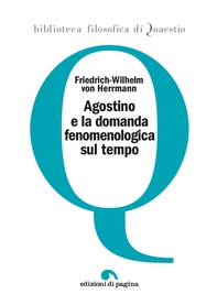 Agostino e la domanda fenomenologica sul tempo - Librerie.coop