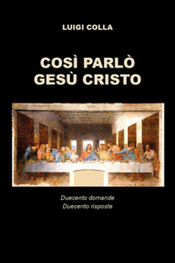 Così parlò Gesù Cristo - Librerie.coop