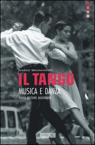 Il tango, musica e danza - Librerie.coop Il tango, musica e danza - Librerie.coop