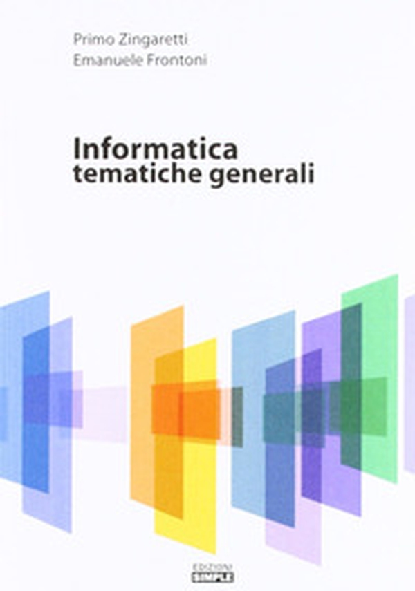 Informatica. Tematiche generali - Librerie.coop Informatica. Tematiche generali - Librerie.coop