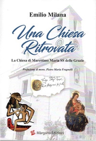 Una chiesa ritrovata. La chiesa di Marettimo Maria SS delle Grazie - Librerie.coop