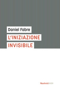 L'iniziazione invisibile - Librerie.coop