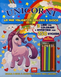 Unicorni. La mia valigetta colora e gioca. Con adesivi - Librerie.coop