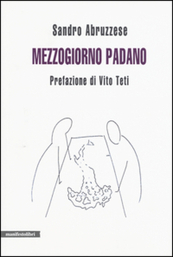 Mezzogiorno padano - Librerie.coop Mezzogiorno padano - Librerie.coop