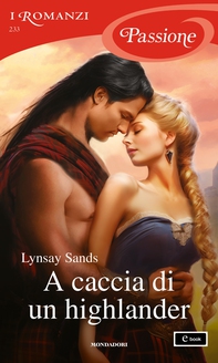 A caccia di un highlander (I Romanzi Passione) - Librerie.coop
