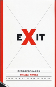 Exit. Ideologie della crisi - Librerie.coop