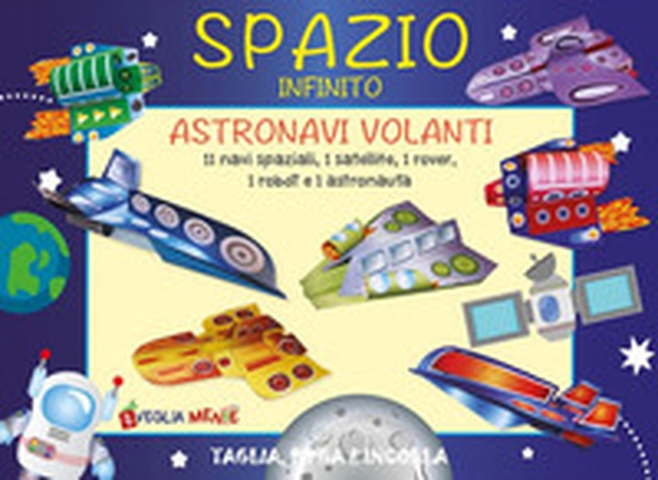 Spazio infinito. Taglia, piega e incolla - Librerie.coop Spazio infinito. Taglia, piega e incolla - Librerie.coop
