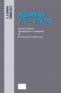 Numeri 1,1 - 10,10. Nuova Versione, introduzione e commento - Librerie.coop