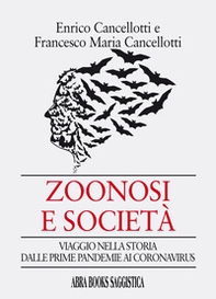 Zoonosi e società. Viaggio nella storia dalle prime pandemie ai coronavirus - Librerie.coop Zoonosi e società. Viaggio nella storia dalle prime pandemie ai coronavirus - Librerie.coop