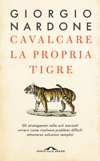 Cavalcare la propria tigre - Librerie.coop Cavalcare la propria tigre - Librerie.coop