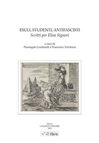 Esuli, studenti, antifascisti. Scritti per Elisa Signori - Librerie.coop