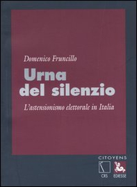 Urna del silenzio. L'astensionismo elettorale in Italia - Librerie.coop