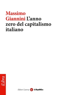 L'anno zero del capitalismo italiano - Librerie.coop L'anno zero del capitalismo italiano - Librerie.coop