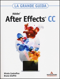 Adobe After Effects CC. La grande guida - Librerie.coop