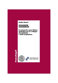 Occasione commercio. Il commercio come fattore strategico per lo sviluppo del territorio e dell'occupazione - Librerie.coop