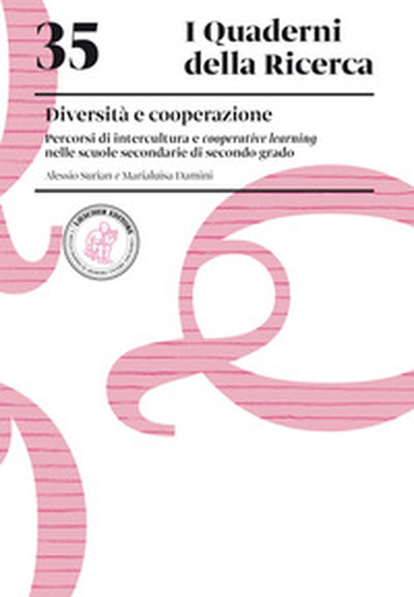 Diversità e cooperazione. Percorsi di intercultura e cooperative learning nelle scuole secondarie di secondo grado - Librerie.coop Diversità e cooperazione. Percorsi di intercultura e cooperative learning nelle scuole secondarie di secondo grado - Librerie.coop