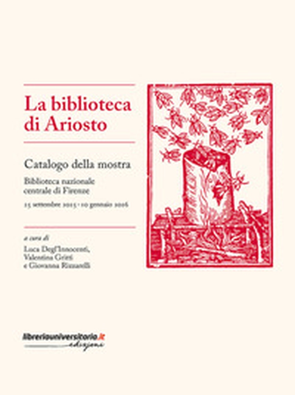 La biblioteca di Ariosto. Catalogo della mostra - Librerie.coop La biblioteca di Ariosto. Catalogo della mostra - Librerie.coop