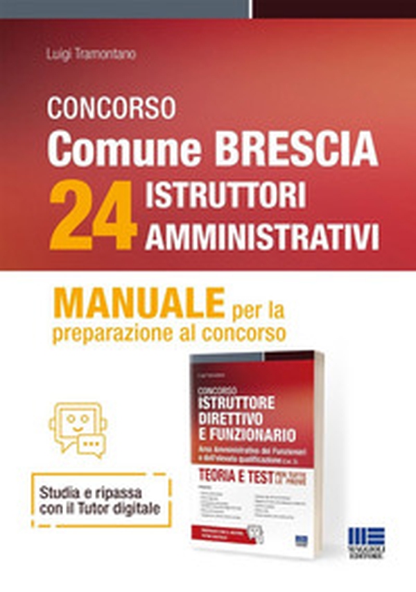 Concorso comune di Brescia 24 istruttori amministrativi. Manuale per la preparazione al concorso - Librerie.coop
