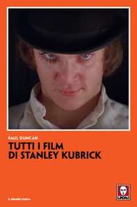 Tutti i film di Stanley Kubrick - Librerie.coop